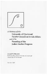 University of Cincinnati - A History of the Faculty Council on Jewish Affairs - 2003