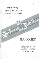 Bureau of Jewish Education (Cincinnati, Ohio) Silver Jubilee Banquet Booklet, February 5, 1950