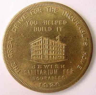 Jewish Sanitarium for Incurables 1926 $1 Contribution Token